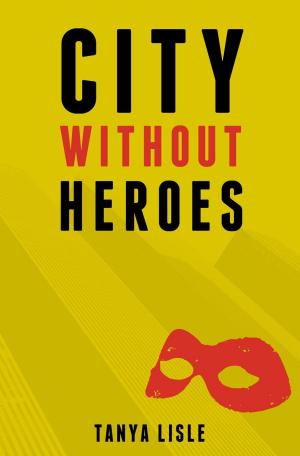 Cover of the book City Without Heroes by D.M. Pruden