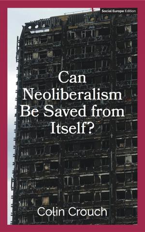 Book cover of Can Neoliberalism Be Saved From Itself?