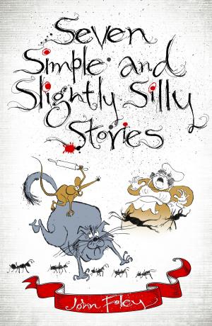 Book cover of Seven Simple and Slightly Silly Stories