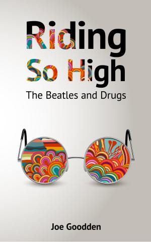 Cover of the book Riding So High: The Beatles and Drugs by Corbin Reiff