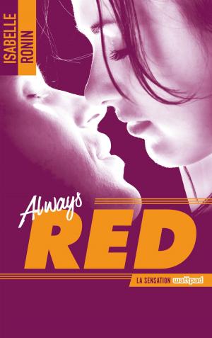 Cover of the book Chasing Red - tome 2 - Always Red by Pauline Libersart