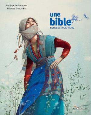 Book cover of Une bible - un nouveau testament