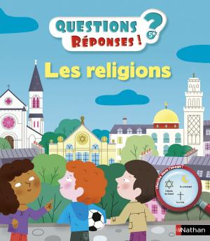 Cover of the book Les religions - Questions/Réponses - doc dès 5 ans by Christophe Ragot, Élisabeth Simonin