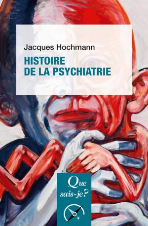 Cover of the book Histoire de la psychiatrie by Alexandre Dumas