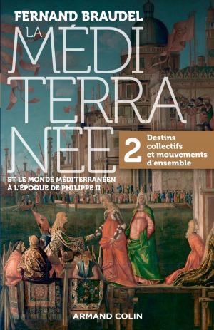 Cover of the book La Méditerranée et le monde méditerranéen au temps de Philippe II - Tome 2 by Olivier David