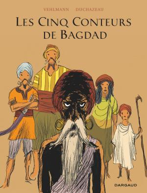 Cover of the book Les Cinq Conteurs de Bagdad by Vincent Brugeas, Ronan Toulhoat