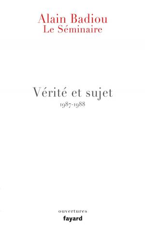 Cover of the book Le Séminaire - Vérité et sujet by Shlomo Sand