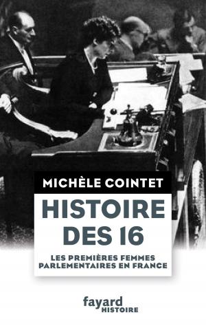Cover of the book Histoire des 16 by Jacques Attali