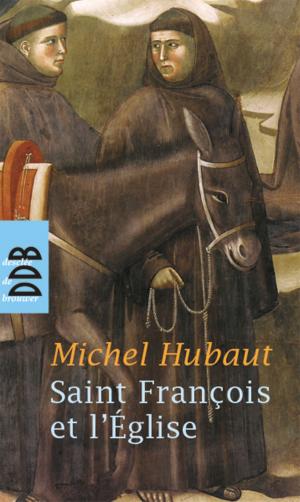 Cover of the book Saint François et l'Eglise by Malek Chebel, FAWZIA ZOUARI