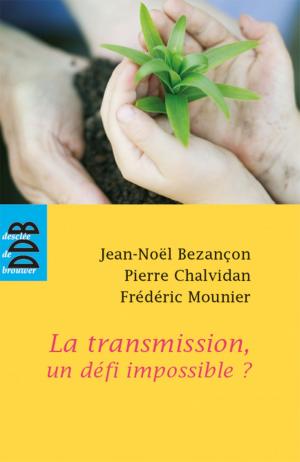 Cover of the book La transmission, un défi impossible ? by José María Castillo Sánchez