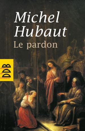 Cover of the book Le pardon by Benoît Vermander