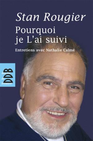 Cover of the book Pourquoi je L'ai suivi by Maria Montessori