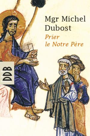 Book cover of Prier le Notre Père