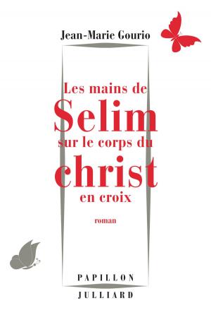 Book cover of Les Mains de Sélim sur le corps du Christ en croix