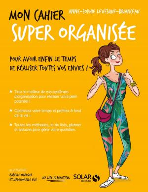 Cover of the book Mon cahier Super organisée by Daniel SCIMECA