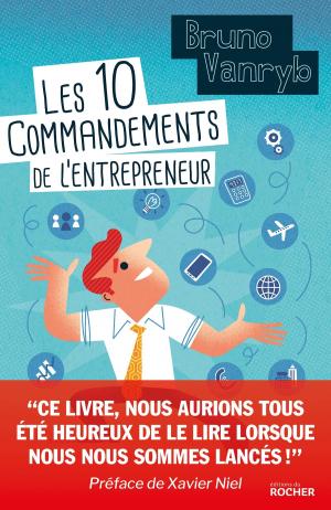Cover of the book Les 10 commandements de l'entrepreneur by Robert Colonna d'Istria, Yvan Stefanovitch