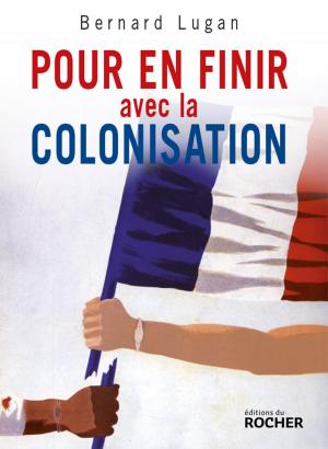 Cover of the book Pour en finir avec la colonisation by Jean-Paul Bossuge, David Foenkinos