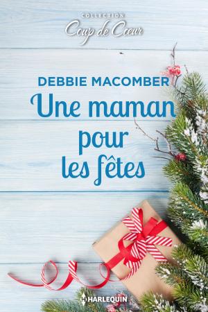 Cover of the book Une maman pour les fêtes by Zena Valentine