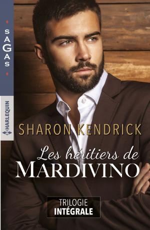Cover of the book Les héritiers de Mardivino - Trilogie intégrale by Avril Tremayne, Kim Lawrence