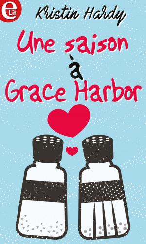 Cover of the book Une saison à Grace Harbor by Shannon Taylor Vannatter