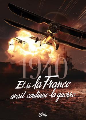 Cover of the book 1940 Et si la France avait continué la guerre T03 by Nicolas Jarry, Djief, Olivier Héban
