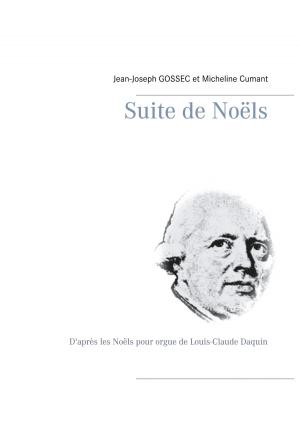Cover of the book Suite de Noëls by Joseph von Eichendorff
