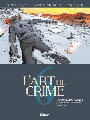 Cover of the book L'Art du Crime - Tome 06 by Arnaud Le Gouëfflec, Olivier Balez
