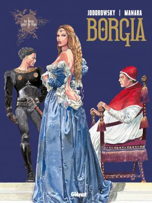 Cover of the book Borgia - Tome 01 by Jean-Yves Delitte