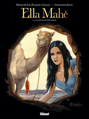 Cover of the book Ella Mahé - Tome 04 by Lylian, Montse Martin, Pierre Bottero, Loïc Chevallier