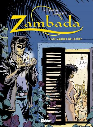Cover of the book Zambada - Tome 01 by Clotilde Bruneau, Alexandre Jubran, Scarlett Smulkowski, Luc Ferry, Didier Poli