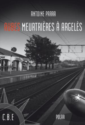Cover of the book Aubes meurtrières à Argelès by Brett Halliday