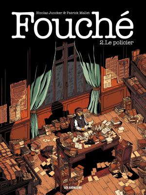 Cover of the book Fouché - Tome 2 - Fouché – Le policier by Thomas  Cadène