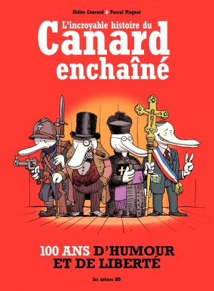Cover of the book L'incroyable histoire du Canard enchainé - L'incroyabe histoire du canard enchainé by Cédric Simon