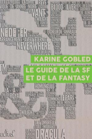 Cover of the book Le Guide de la SF et de la Fantasy by Claire Krust