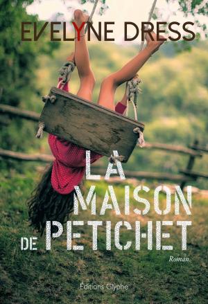 Cover of the book La Maison de Petichet by Eric de l'Estoile