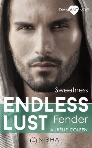 Book cover of Endless Lust - Fender Sweetness