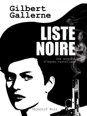 Cover of the book Liste noire by Gilles Bergal, Milan, Gilbert Gallerne