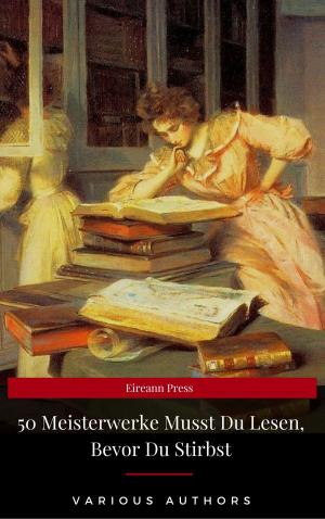 Cover of the book 50 Meisterwerke Musst Du Lesen, Bevor Du Stirbst (Eireann Press) by Herman Melville