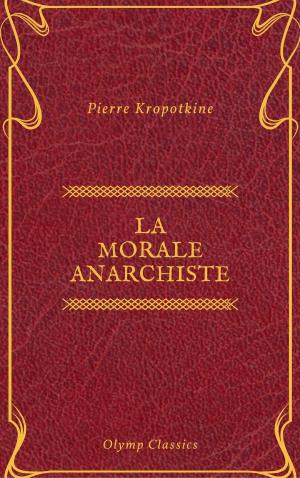 Book cover of La Morale anarchiste (Olymp Classics)