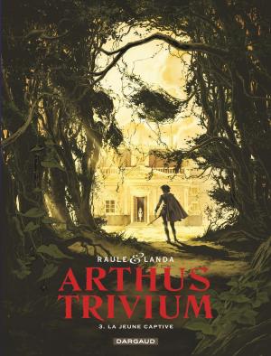 Cover of Arthus Trivium - Tome 3 - Jeune captive (La)