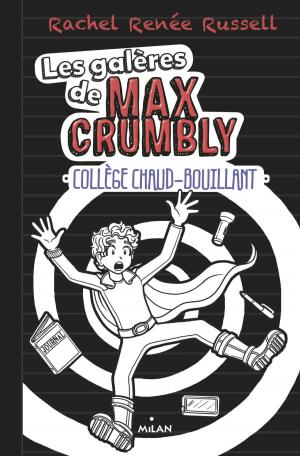 Cover of the book Les galères de Max Crumbly, Tome 02 by Sylvie De Mathuisieulx