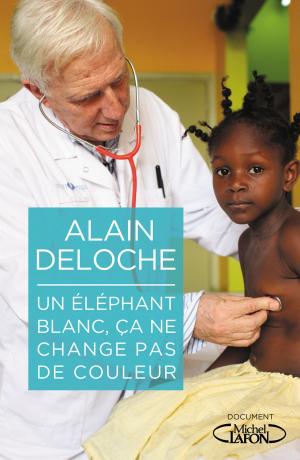 Cover of the book Un éléphant blanc, ça ne change pas de couleur by Philippe Brassart, Marc Levy