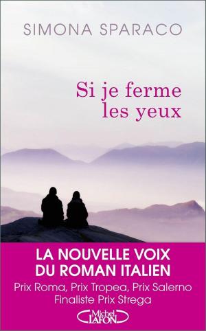 Cover of the book Si je ferme les yeux by Antoine Griezmann, Olivia de Dieuleveult, Fabrice Colin