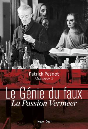 Cover of the book Le génie du faux - La passion Vermeer by Anna Todd