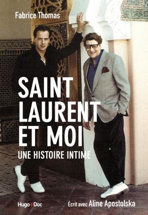 Book cover of Saint Laurent et moi - Une histoire intime