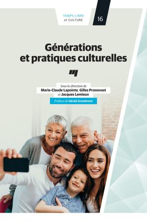 Cover of the book Générations et pratiques culturelles by Jason Luckerhoff