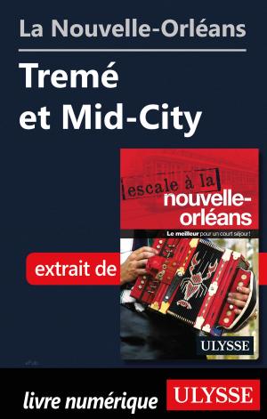 Book cover of La Nouvelle-Orléans - Tremé et Mid-City