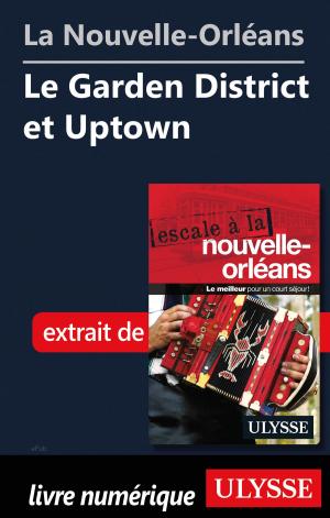 Book cover of La Nouvelle-Orléans - Le Garden District et Uptown