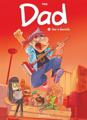 Book cover of Dad - Tome 4 - Star à domicile