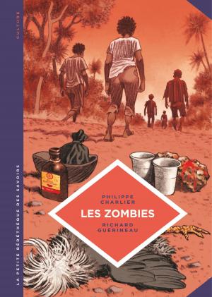 Book cover of La petite Bédéthèque des Savoirs - Tome 19 - Les zombies. La vie au-delà de la mort